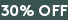 30% OFF